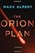 The Orion Plan: A Thriller by Mark Alpert (2016-02-16)