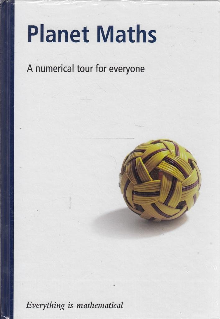 Planet Maths : A Numerical Tour For Everyone - Everything is mathematical Issue 40 (Hardcover)