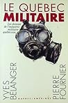 Le Québec militaire: Les dessous de l'industrie militaire Québécoise