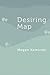 Desiring Map Paperback – Ap...