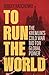 To Run the World: The Kreml...