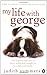 My Life with George: The In...