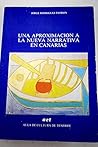 Una aproximación a la nueva narrativa en Canarias (Publicaciones científicas del Excmo. Cabildo Insular de Tenerife) (Spanish Edition)
