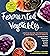 Fermented Vegetables, 10th Anniversary Edition: Creative Recipes for Fermenting 72 Vegetables, Fruits, & Herbs in Brined Pickles, Chutneys, Kimchis, Krauts, Pastes & Relishes