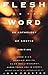 Flesh and the Word: An Anthology of Gay Erotic Writing by John Preston (1995-02-23)