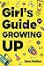 Girl's Guide to Growing Up by Jane Mullen