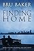 Finding Home by Bru Baker (2014-06-23)