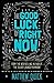 The Good Luck of Right Now (2014-04-10)
