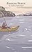 Paddling North Hardcover – June 15, 2012 by Audrey Sutherland
