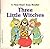 Three Little Witches (A First-Start Easy Reader)