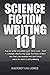 Science Fiction Writing 101...