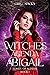 Witches Agenda: Abigail