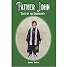 Father John: Tale...