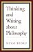 Thinking and Writing about Philosophy by Hugo A. Bedau (1996-01-30)