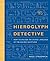 Hieroglyph Detective: How to Decode the Sacred Language of the Ancient Egyptians Paperback – March 10, 2010