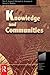 Knowledge and Communities (Resources for the Knowledge-Based Economy,) by Eric Lesser (2016-05-25)