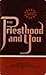 The Priesthood and You: A Course of Study for the Melchizedek Priesthood Quorums of the Church of Jesus Christ of Latter-day Saints (Melchizedek Priesthood Lessons)