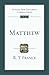 Matthew: An Introduction and Survey (Tyndale New Testament Commentaries) by R. T. France (2008-02-15)