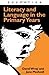Literacy and Language in the Primary Years by Jane Medwell by Jane Medwell