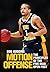 Motion Offense: The Principles of the Five-Man Open Post (Art & Science of Coaching) (Art & Science of Coaching Series) by Bob Huggins (2008-06-01)