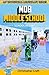 Mob Middle School: School Begins: Volume 1 by Christopher Craft (2016-03-30)