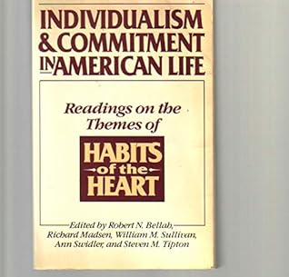 Individualism and Commitment in American Life: Readings on the Themes of Habits of the Heart