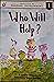 Who Will Help?