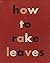 How to Rake Leaves by Leonard Koren (1993-01-01)