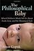The Philosophical Baby 1st (first) edition Text Only