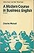 A Modern Course in Business English: Course Manual