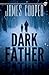 Dark Father by James Cooper (2014-04-04)