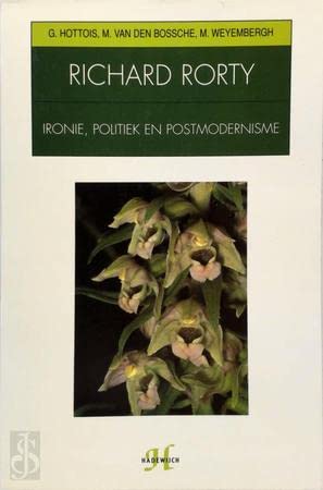 Richard Rorty: Ironie, politiek en postmodernisme (Dutch Edition)