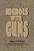 Negroes with Guns by Robert Franklin Williams