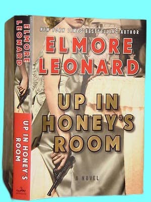 Rare Antique 1st Edition Up In Honey's Room Elmore Leonard Novel Fiction First Printing [Hardcover] Elmore Leonard
