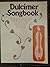 Dulcimer Songbook by Hellman, Neal (1997) Paperback