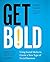 [(Get Bold : Using Social Media to Create a New Type of Social Business)] [By (author) Sandy Carter] published on (September, 2011)