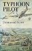 Typhoon Pilot (A Leo Cooper book) by Desmond Scott (1982-09-05)