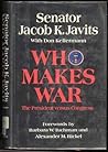 Who Makes War: The President Versus Congress Who Makes War: The President Versus Congress