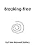 Breaking Free by Peter Maxwell Slattery (2014-05-16)