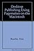 Desktop Publishing: Using Pagemaker on the Macintosh/Book and Disk/4.0 Version by Lucas Andrew (1991-07-01) Hardcover