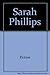 Sarah Phillips by Fiction