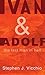 Ivan & Adolf: The Last Man ...