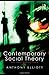 Contemporary Social Theory: An Introduction: 1st (First) Edition