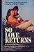 So Love Returns