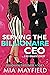Serving the Billionaire CEO: A Hot Romantic Comedy (Billionaire's Beloved)