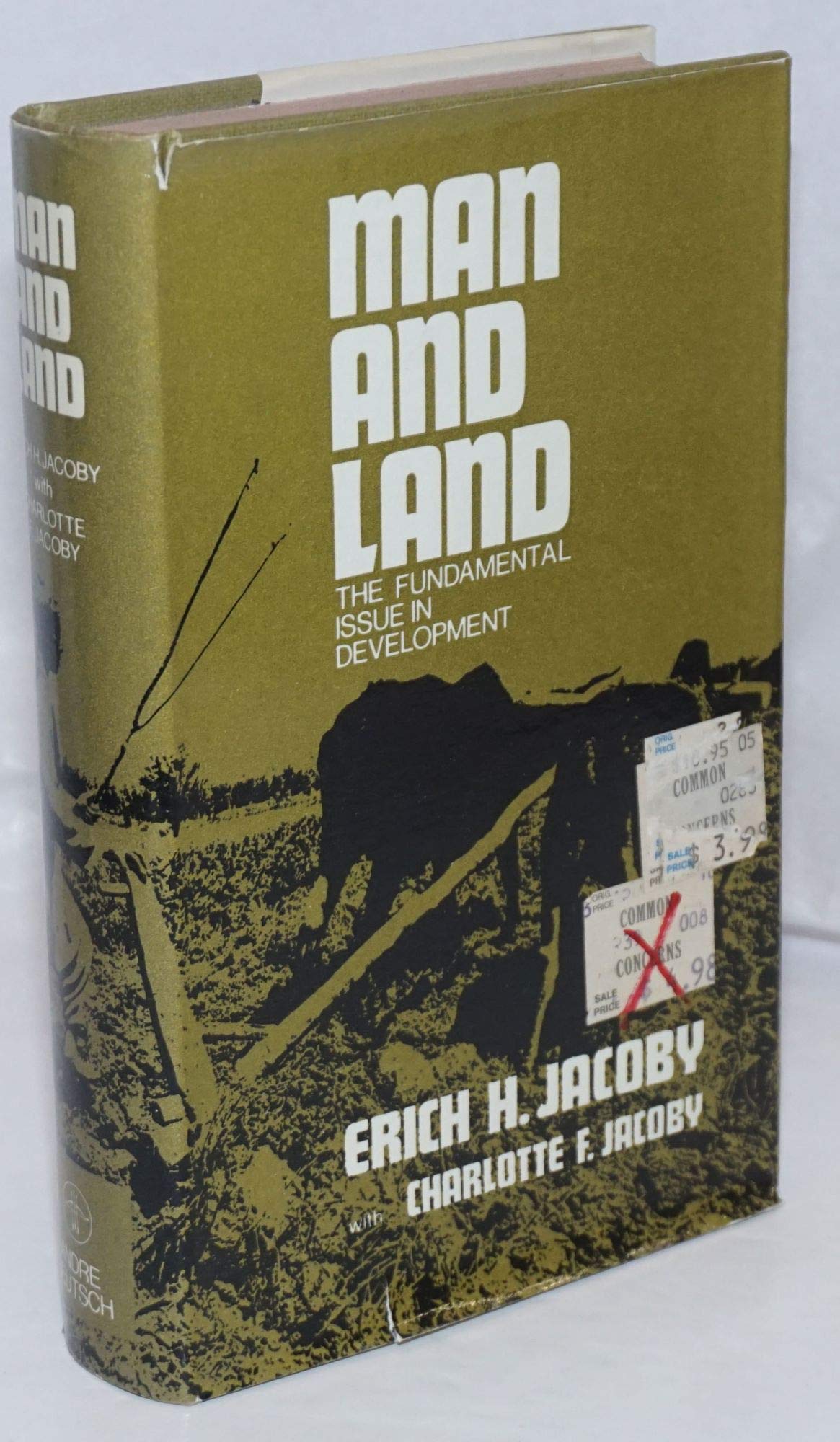 Man and land: the fundamental issue in development (Hardcover)
