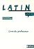 Latin 3e : Livre du professeur by Jacques Gaillard (2005-08-04)