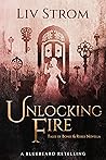 Unlocking Fire: A...