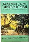 Oil Painting: Impressionism (Artist's Library Series) Oil Painting: Impressionism (Artist's Library Series)