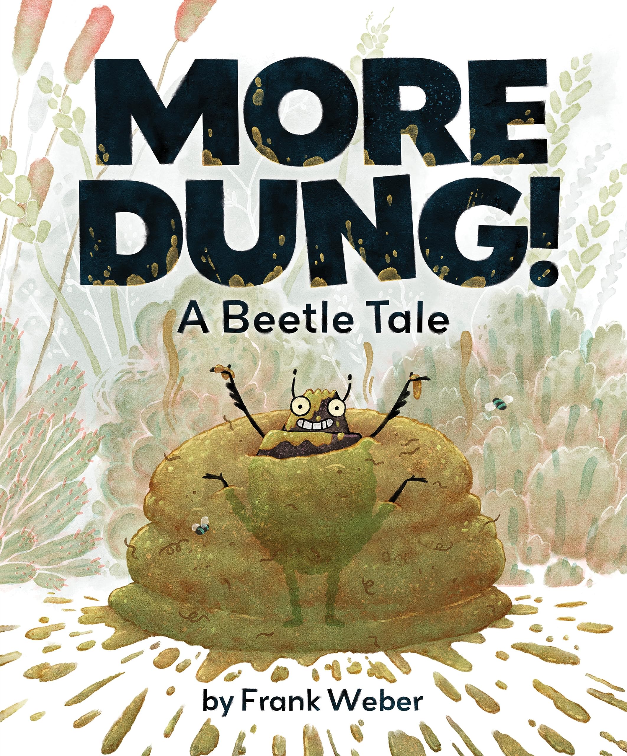 More Dung!: A Beetle Tale (Hardcover)